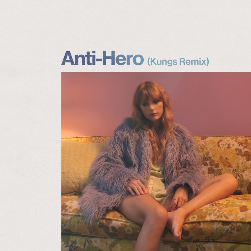 "Anti-Hero" (Kungs Remix) Single Cover