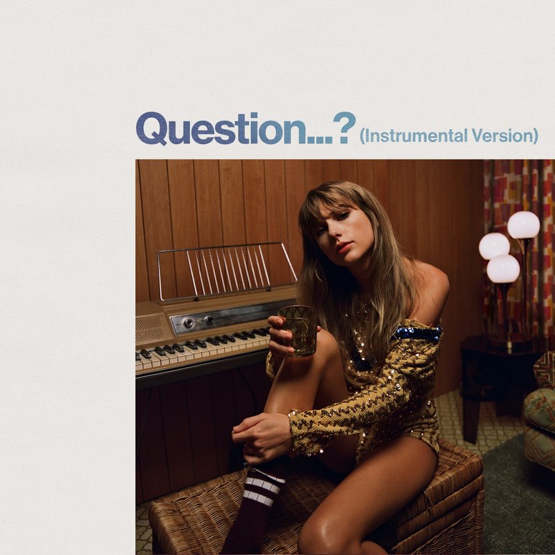 Taylor Swift — "Question...?" (Instrumental Version) Single Cover — photo 1