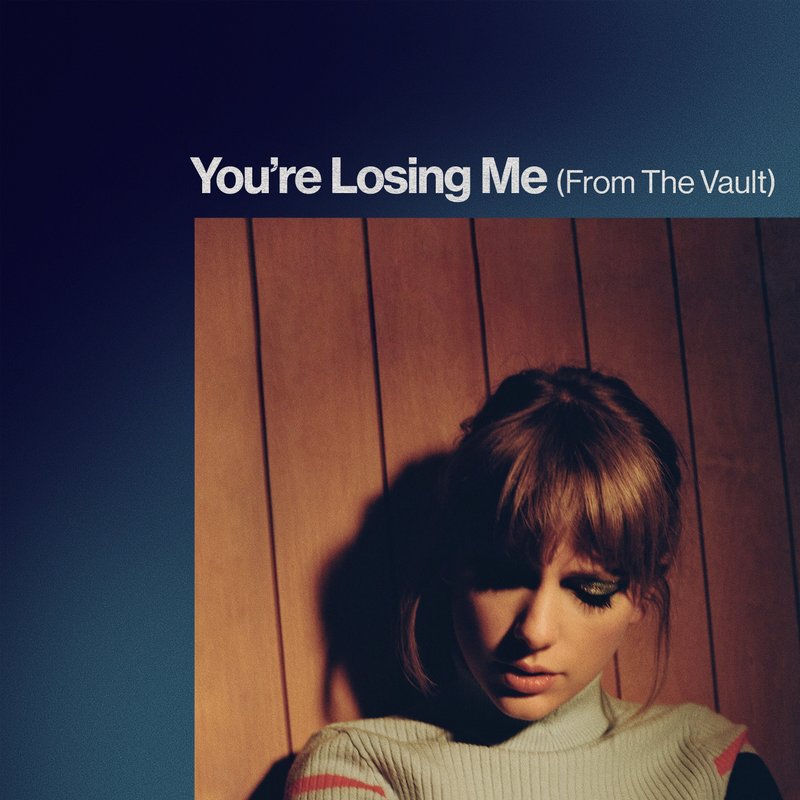 "You're Losing Me" (From The Vault)